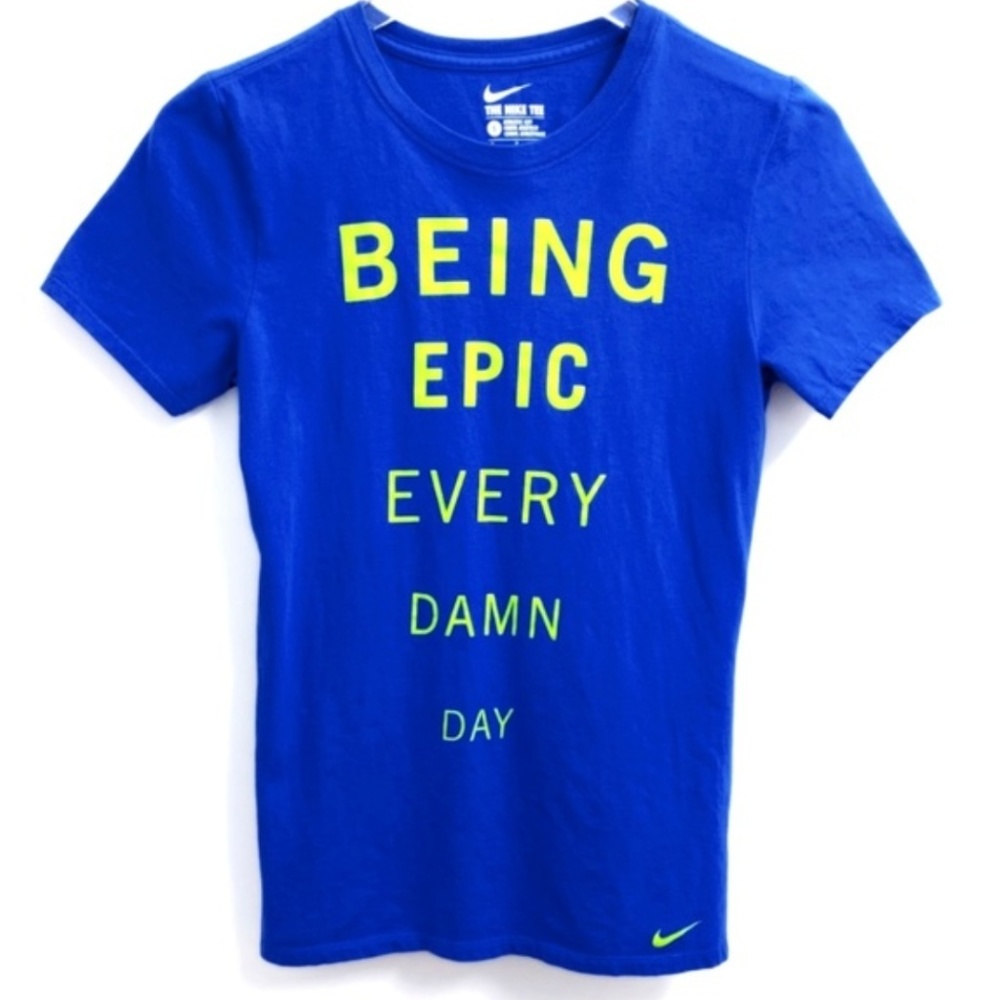 Nike Being Epic Every Damn Day Tee